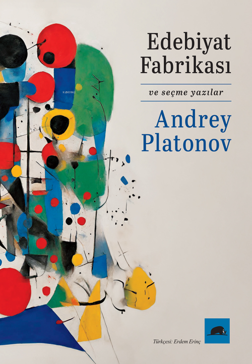 Edebiyat Fabrikası ve Seçme Yazılar - Andrey Platonov | Yeni ve İkinci