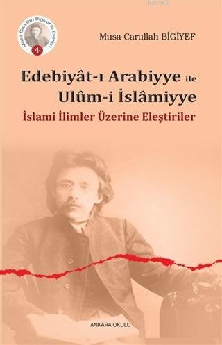 Edebiyat-ı Arabiyye ile Ulum-i İslamiyye - Musa Carullah Bigiyef | Yen