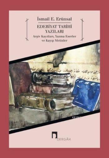 Edebiyat Tarihi Yazıları - İsmail E. Erünsal | Yeni ve İkinci El Ucuz 
