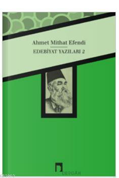 Edebiyat Yazıları 2 - Ahmet Mithat Efendi | Yeni ve İkinci El Ucuz Kit