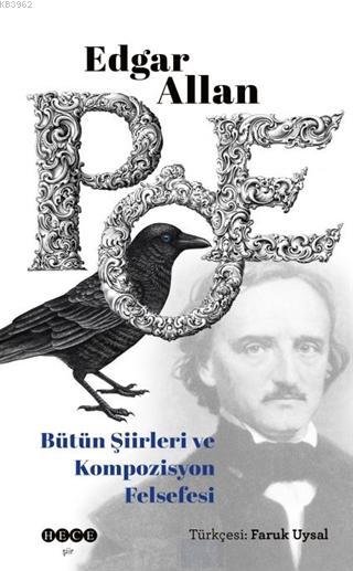 Edgar Allan Poe Bütün Şiirleri ve Kompozisyon Felsefesi - Edgar Allan 