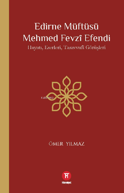 Edirne Müftüsü Mehmed Fevzî Efendi Hayatı, Eserleri, Tasavvufî Görüşle