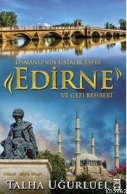Edirne - Talha Uğurluel- | Yeni ve İkinci El Ucuz Kitabın Adresi
