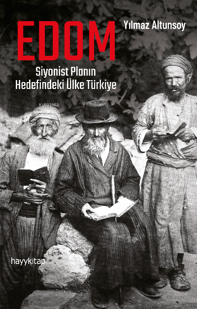 EDOM: Siyonist Planın Hedefindeki Ülke Türkiye - Yılmaz Altunsoy | Yen