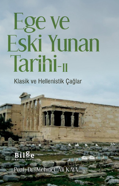 Ege Ve Eski Yunan Tarihi - Mehmet Ali Kaya | Yeni ve İkinci El Ucuz Ki