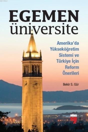 Egemen Üniversite - Bekir S. Gür | Yeni ve İkinci El Ucuz Kitabın Adre