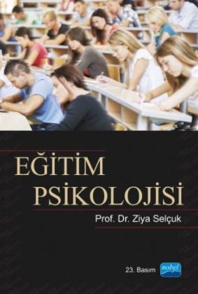 Eğitim Psikolojisi - Ziya Selçuk | Yeni ve İkinci El Ucuz Kitabın Adre