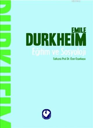 Eğitim ve Sosyoloji - Emile Durkheim | Yeni ve İkinci El Ucuz Kitabın 