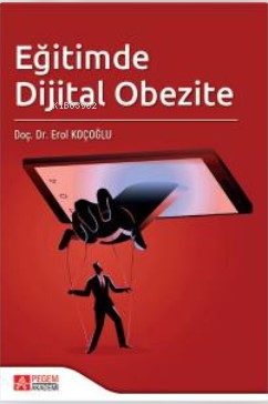 Eğitimde Dijital Obezite - Erol Koçoğlu | Yeni ve İkinci El Ucuz Kitab
