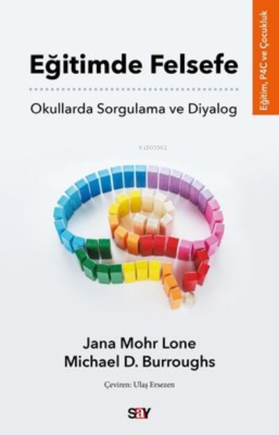 Eğitimde Felsefe - Okullarda Sorgulama ve Diyalog - Jana Mohr Lone | Y