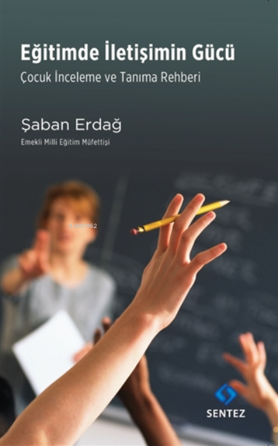 Eğitimde İletişimin Gücü - Şaban Erdağ | Yeni ve İkinci El Ucuz Kitabı