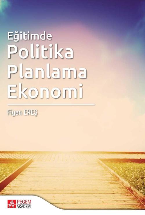 Eğitimde Politika Planlama Ekonomi - Figen Ereş | Yeni ve İkinci El Uc
