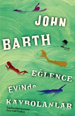 Eğlence Evinde Kaybolanlar - John Barth | Yeni ve İkinci El Ucuz Kitab