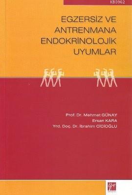 Egzersiz ve Antrenmana Endokrinolojik Uyumlar - Mehmet Günay İbrahim C