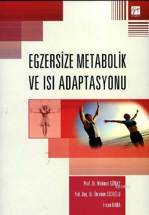 Egzersize Metabolik ve Isı Adaptasyonu - Mehmet Günay | Yeni ve İkinci