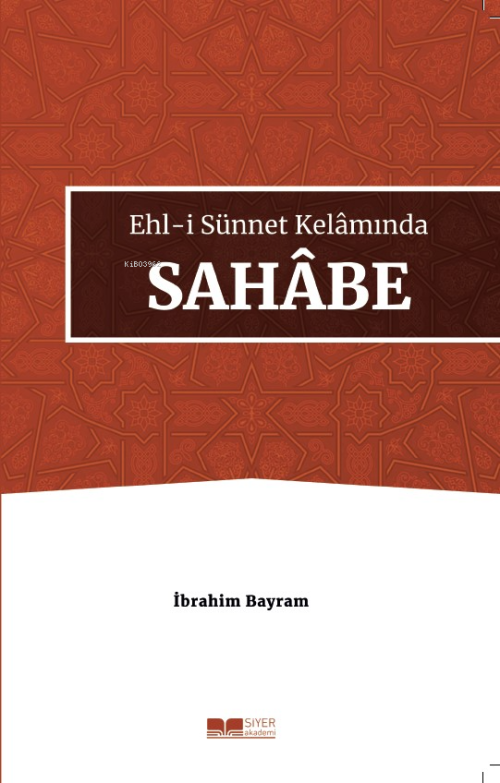 Ehl-i Sünnet Kelâmında Sahâbe - İbrahim Bayram | Yeni ve İkinci El Ucu