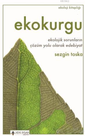 Ekokurgu - Sezgin Toska | Yeni ve İkinci El Ucuz Kitabın Adresi