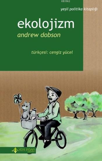 Ekolojizm - Andrew Dobson | Yeni ve İkinci El Ucuz Kitabın Adresi