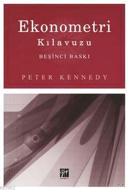Ekonometri Kılavuzu - Peter Kennedy | Yeni ve İkinci El Ucuz Kitabın A