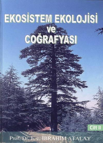 Ekosistem Ekolojisi Ve Coğrafyası (2 Cilt) - İbrahim Atalay | Yeni ve 