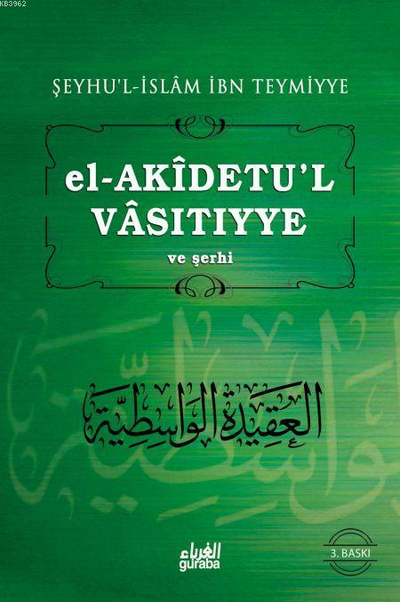 el-Akidetu'l Vasitiyye-Şeyh Halil Herras Şerhi - İbn-i Teymiyye | Yeni