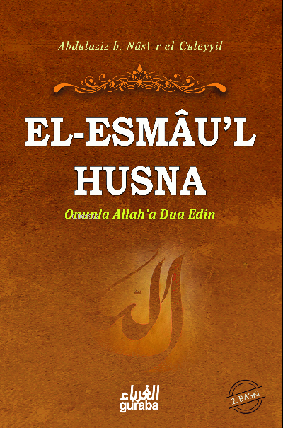 el-Esmau'l Husna - Abdulaziz B. Nasır El-Cüleyyil | Yeni ve İkinci El 