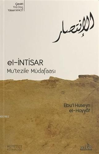 El-İntisar - Mu'tezile Müdafaası - Ebu´l Huseyn el-Hayyat | Yeni ve İk