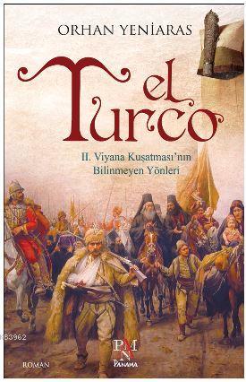 El Turco - Orhan Yeniaras | Yeni ve İkinci El Ucuz Kitabın Adresi
