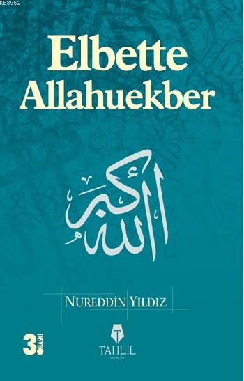 Elbette Allahuekber - Nureddin Yıldız | Yeni ve İkinci El Ucuz Kitabın