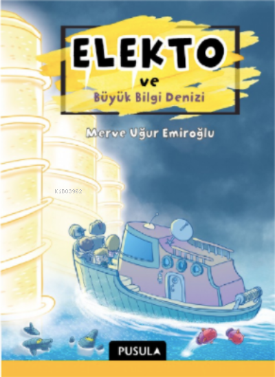 Elekto ve Büyük Bilgi Denizi - Merve Uğur Emiroğlu | Yeni ve İkinci El