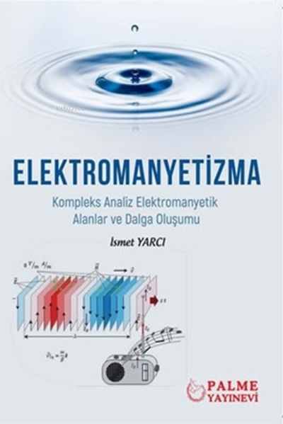Elektromanyetizma;Kompleks Analiz Elektromanyetik Alanlar ve Dalga Olu