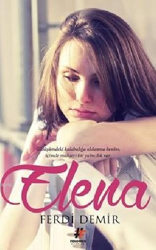 Elena - Ferdi Demir- | Yeni ve İkinci El Ucuz Kitabın Adresi