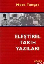 Eleştirel Tarih Yazıları - Mete Tunçay | Yeni ve İkinci El Ucuz Kitabı