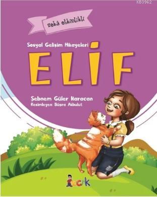 Elif Sosyal Gelişim Hikayeleri - Şebnem Güler Karacan | Yeni ve İkinci