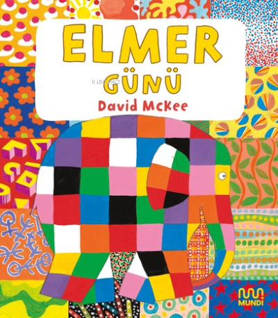 Elmer Günü - David Mckee | Yeni ve İkinci El Ucuz Kitabın Adresi