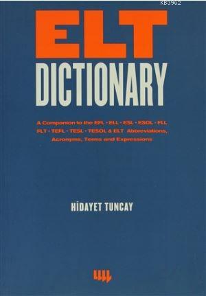Elt Dictionary - Hidayet Tuncay | Yeni ve İkinci El Ucuz Kitabın Adres
