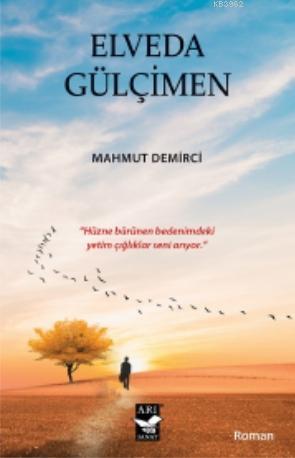 Elveda Gülçimen - Mahmut Demirci | Yeni ve İkinci El Ucuz Kitabın Adre