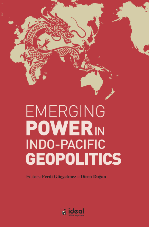 Emerging Power In Indo-Pacific Geopolitics - Ferdi Güçyetmez | Yeni ve