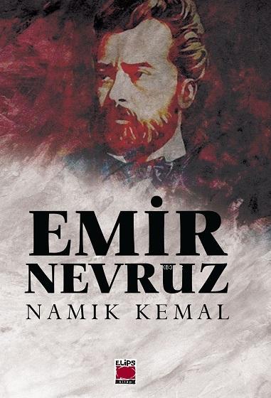 Emir Nevruz - Namık Kemal | Yeni ve İkinci El Ucuz Kitabın Adresi