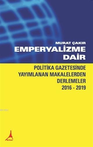 Emperyalizme Dair - Murat Çakır | Yeni ve İkinci El Ucuz Kitabın Adres