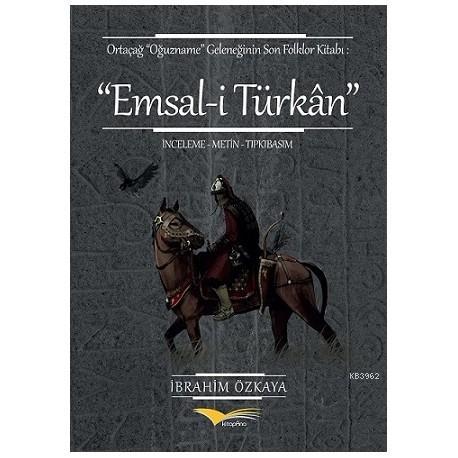 Emsali Türkan Ortaçağ Oğuzname Geleneğinin Son Folklor Kitabı - İbrahi