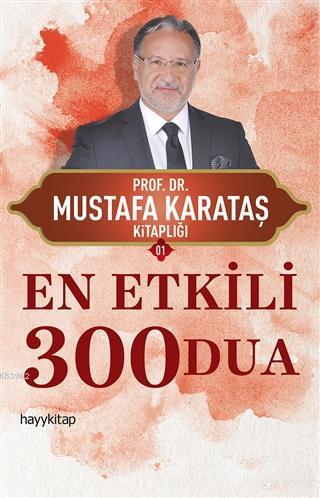 En Etkili 300 Dua - Mustafa Karataş | Yeni ve İkinci El Ucuz Kitabın A