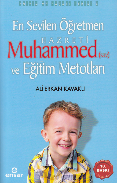 En Sevilen Öğretmen Hz. Muhammed(s.a.v) ve Eğitim Metotları - Ali Erka