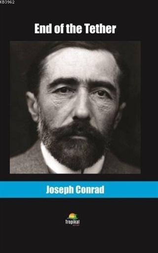 End of the Tether - Joseph Conrad | Yeni ve İkinci El Ucuz Kitabın Adr