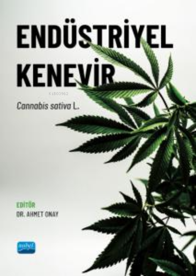 Endüstriyel Kenevir Cannabis Sativa L. - Ahmet Onay | Yeni ve İkinci E