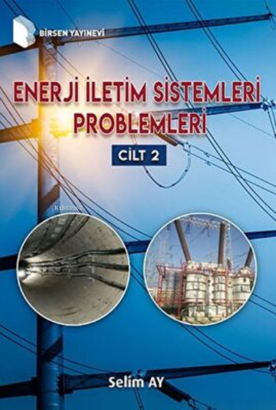 Enerji İletim Sistemleri Problemleri 2 - Selim Ay | Yeni ve İkinci El 