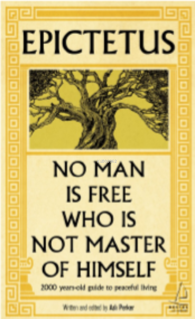 Epictetus / No Man is Free Who is Not Master of Himself - Aslı Perker 