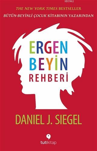 Ergen Beyin Rehberi - Daniel J. Siegel | Yeni ve İkinci El Ucuz Kitabı
