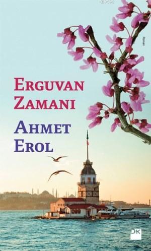 Erguvan Zamanı - Ahmet Erol | Yeni ve İkinci El Ucuz Kitabın Adresi