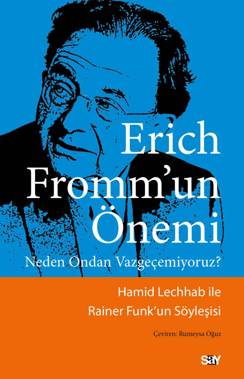 Erich Fromm’un Önemi;Neden Ondan Vazgeçemiyoruz? - Rainer Funk | Yeni 